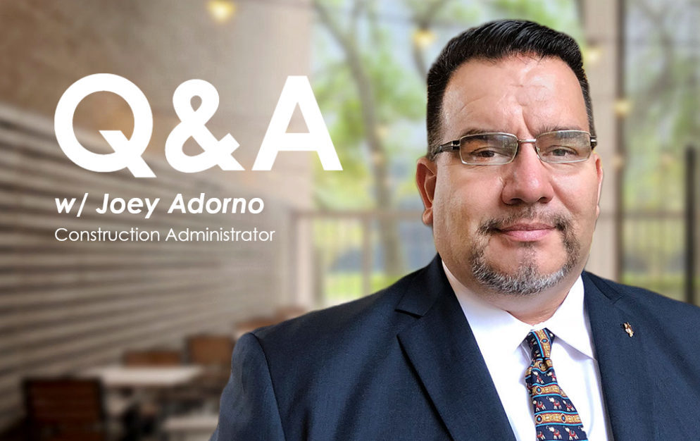 Q&A with Construction Administrator, Joey Adorno - DBR